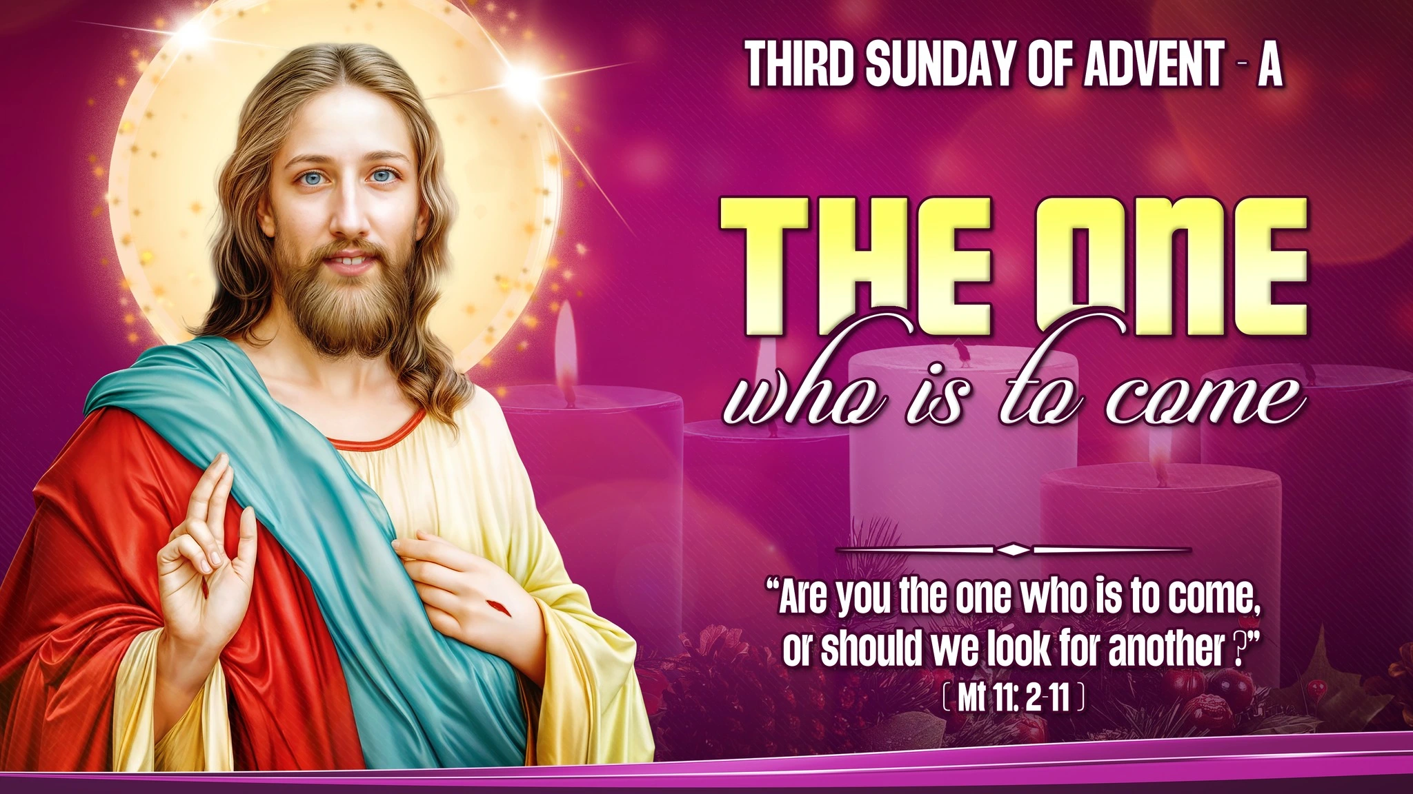 Chúa Nhật III Mùa Vọng – Năm A